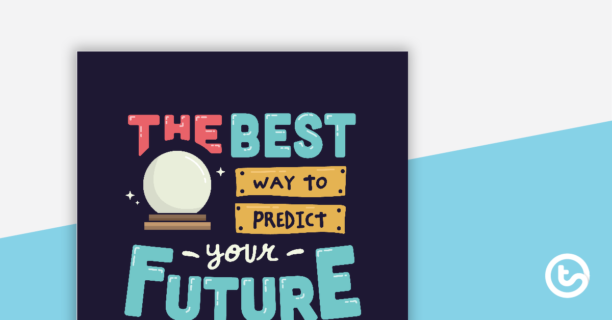 预测您未来的最佳方式是创建它 - 励志海报GY.dF4y2Ba