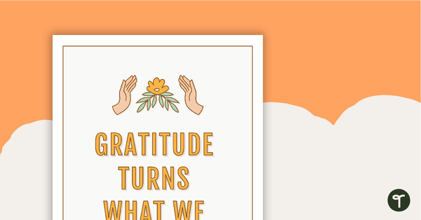 Gratitude Turns What We Have Into Enough - Quote Poster