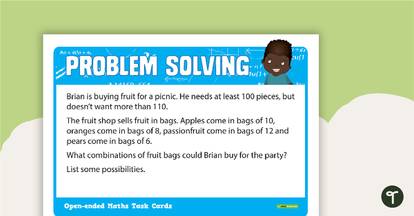 Open-ended Maths Problem Solving Cards - Upper Primary