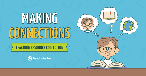Comprehension Strategy Teaching Resource Pack - Making Connections